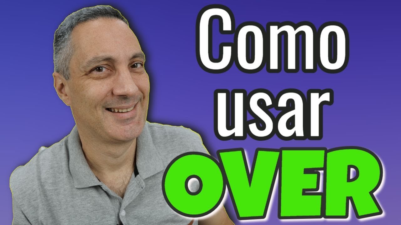 6 maneiras de usar OVER