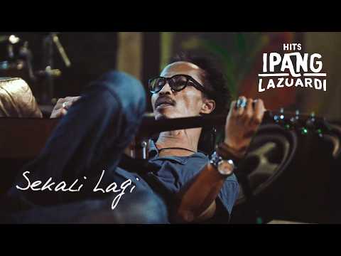 IPANG LAZUARDI - SEKALI LAGI (OFFICIAL VISUALIZER)