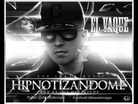 El Vaque Hipnotizandome (Original) 2012