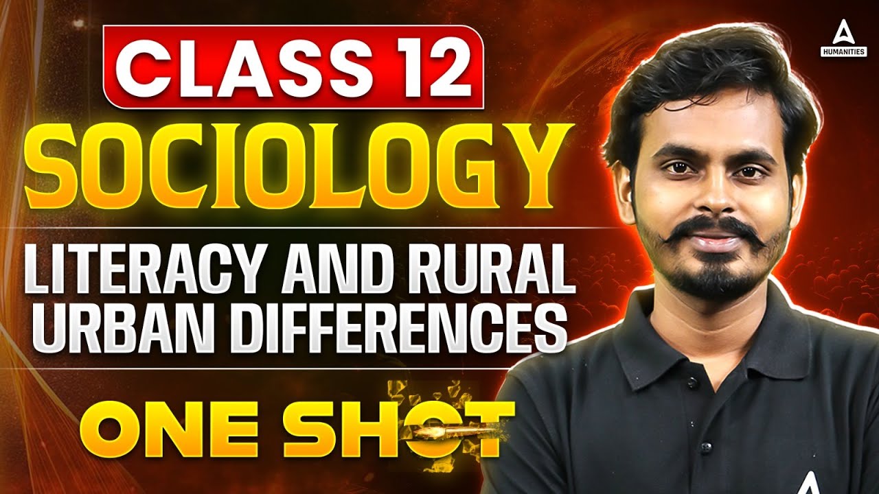 Literacy and Rural-Urban Difference - Demographic Structure Of Indian Society | Class 12 Sociology