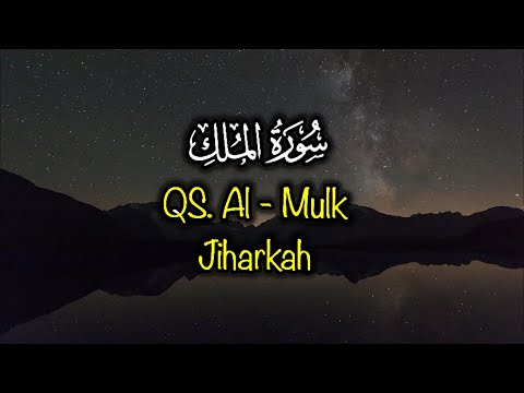 AL - MULK (سورة الملك)/ JIHARKAH / MENGHAFAL MUDAH/ MUROTTAL MERDU  Beatifull recitation Quran