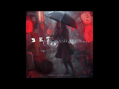 Dennis Blaze feat. Russ Coson & Airplane James - "Bet I Can" OFFICIAL VERSION