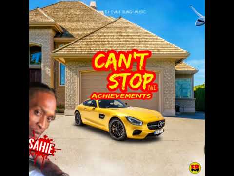 Sahie - Can't Stop Mi Achievements (Official Audio)