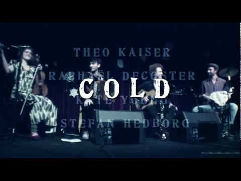 Cold - Theo Kaiser - Raphaël Decoster - Kate Young - Stefan Hedborg