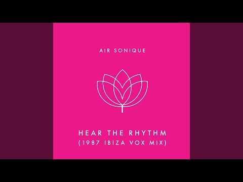 Hear the Rhythm (1987 Ibiza Vox Mix)