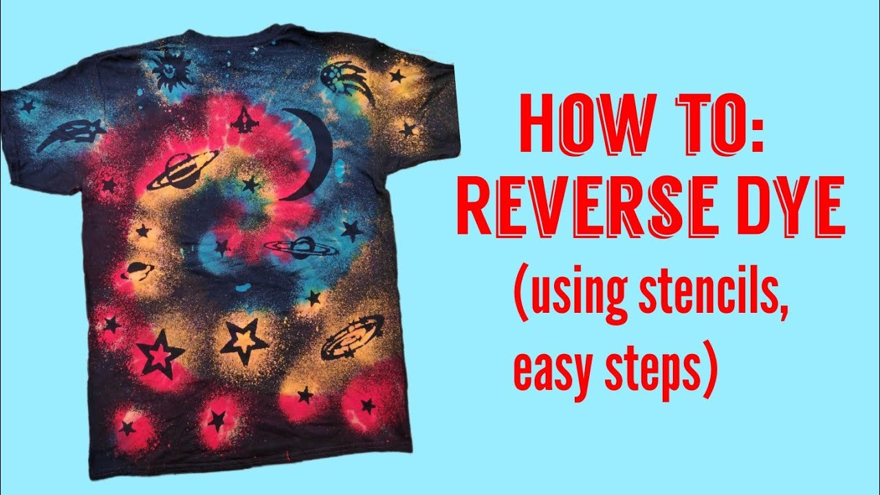 How to: Reverse Dye (using stencils, easy steps)