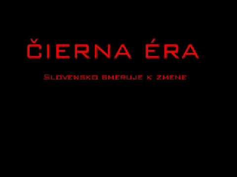 Čierna Éra   Slovensko smeruje k zmene