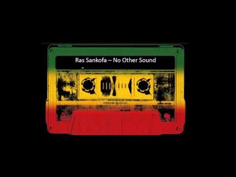 Ras Sankofa   No Other Sound