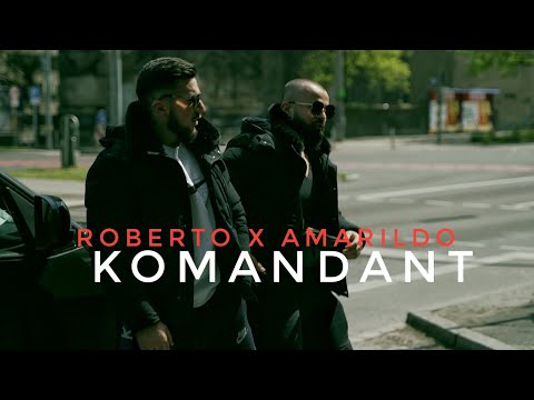 ROBERTO x AMARILDO - KOMANDANT (Official Video 4K)