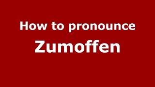 How to pronounce Zumoffen