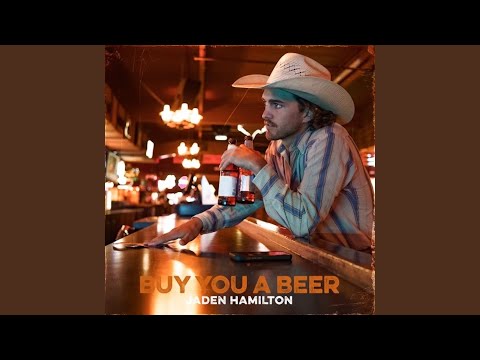 Buy You A Beer - Jaden Hamilton