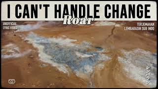Download lagu Roar - I Can't Handle Change [ LYRICS terjemahan Indonesia ] mp3