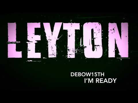 #Leyton | Debow15th - I’m Ready (Audio)