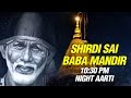 Shirdi Sai Baba Night Aarti (10:30 PM) by Suresh Wadkar | Mandir Shej Aarti | SAI AASHIRWAD