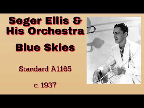 Seger Ellis and his orchestra - Blue Skies - c. 1937