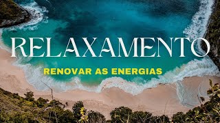 Música Relaxante para Dormir Melhor e Renovar as Energias