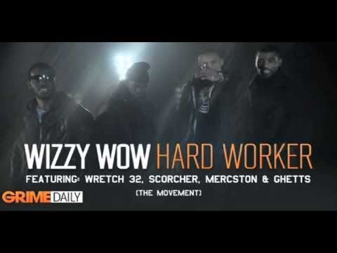 Wizzy Wow Feat The Movement - Hard Worker