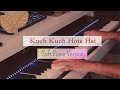 Kuch Kuch Hota Hai KKHH Instrumental Soft Piano
