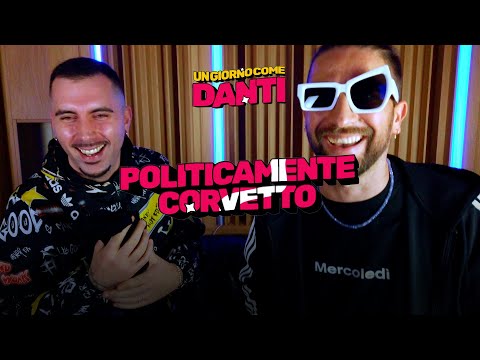 Un Giorno come Danti -  @pinguofficial9795  presenta  "POLITICAMENTE CORVETTO" #10