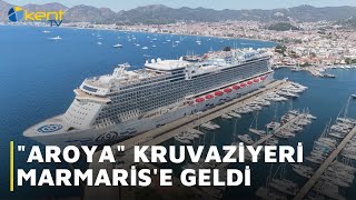 AROYA  KRUVAZİYERİ MARMARİS'E GELDİ