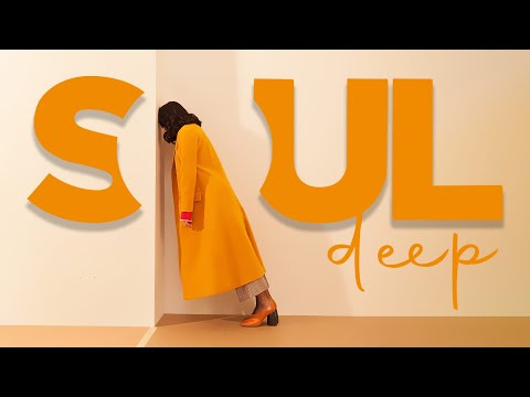 SOUL DEEP ▶ Songs that put you in a perfect mood - Top hit soul songs