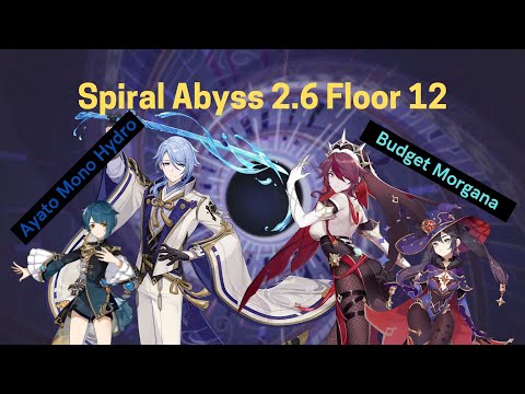 Ayato Mono Hydro & Budget Morgana Spiral Abyss 12 2.6 | Genshin Impact