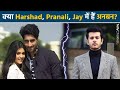 क्या नहीं हैं Pranali Rathod Harshad Chopda और Jay Soni में सब�