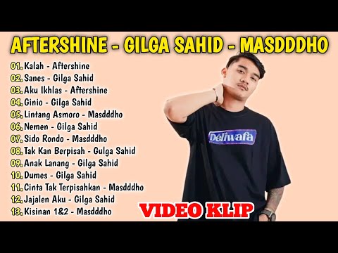 Aftershine - Gilga Sahid Terbaru - Masdddho || Kalah ,Dangdut Koplo Full Album Terbaru (TANPA IKLAN)