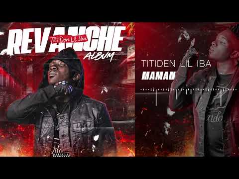 Titiden Lil Iba - Maman (Album Revanche)