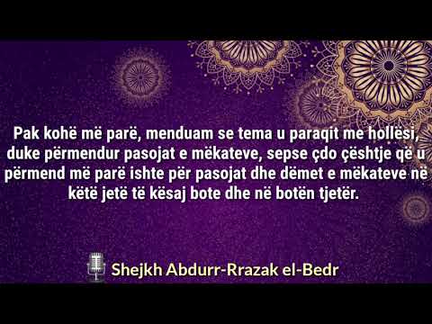 1.Pasojat e mëkateve - Shejkh Abdurr-Rrazak el-Bedr