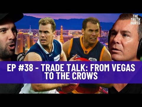 EP #38 - Trade talk: from Vegas to the Crows
