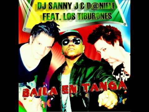 Dj Sanny J & Daniele Ft Los Tiburones"Baila En Tanga"( Mas Fiesta Mix )█▬█ █ ▀█▀