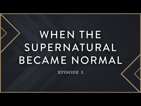 Ep 3: When The Supernatural Became Normal - Cultural Catalysts | Kris Vallotton