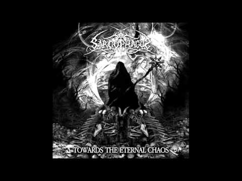 Sarcophagus - TOWARDS THE ETERNAL CHAOS - Full Album