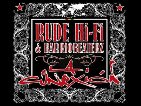 Rude Hi-Fi & Barriobeaterz - La Conexión