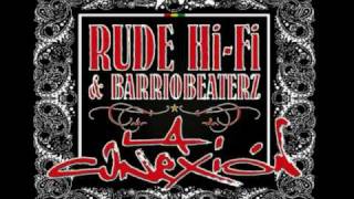 Rude Hi-Fi & Barriobeaterz - La Conexión