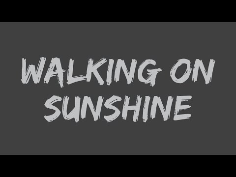 Katrina & The Waves - Walking On Sunshine (Lyrics)