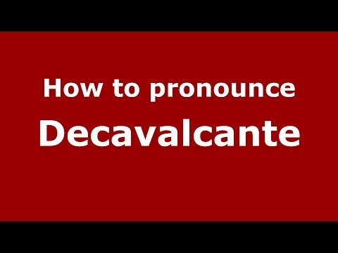 How to pronounce Decavalcante (Italian/Italy)  - PronounceNames.com