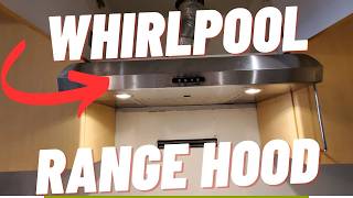 Whirlpool (UXT5230BDS2) Range Hood Install