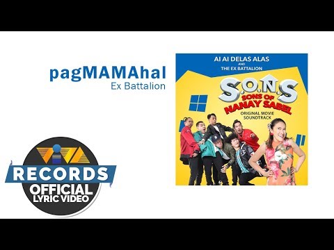 PagMAMAhal - Ex Battalion | S.O.N.S Movie OST [Official Lyric Video]