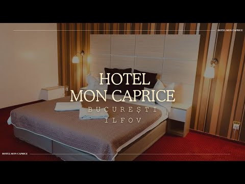 HOTEL MON CAPRICE BUCUREȘTI, ILFOV, OFERTE CAZARE HOTEL MON CAPRICE BUCUREȘTI, ILFOV