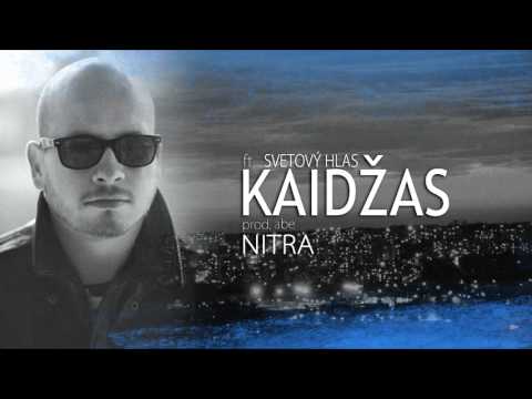 Kaidžas - 05. Nitra vsp. Svetový Hlas (Hudba: Abe Rap: Kaidžas, Svetový Hlas)