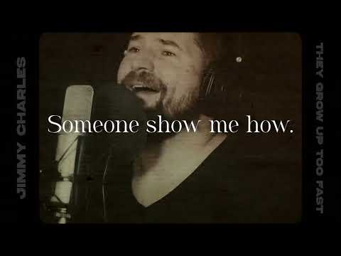 Jimmy Charles - They Grow Up Too Fast (Official Lyric Video)