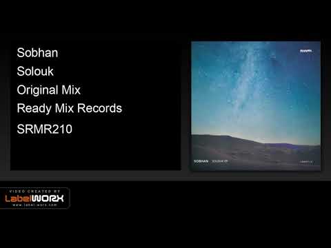 Sobhan - Solouk (Original Mix) - Ready Mix Records [Official Clip]