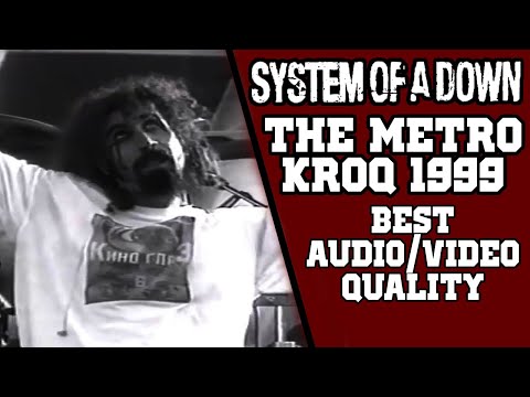 System Of A Down - The Metro live KROQ 99 [PROSHOT/BEST QUALITY]