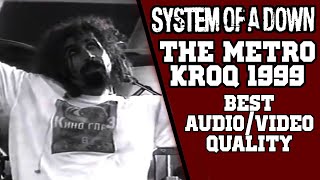 System Of A Down - The Metro live KROQ 99 [PROSHOT/BEST QUALITY]