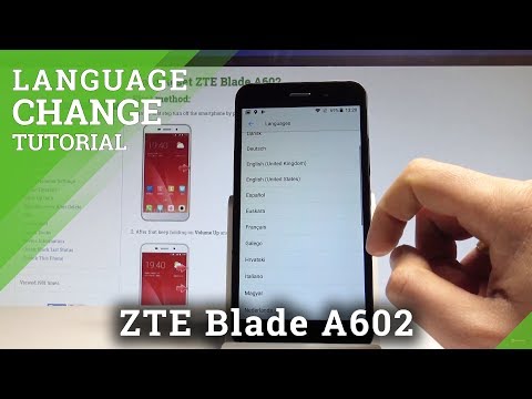 How to Change Language on ZTE Blade A602 - Language Settings |HardReset.Info