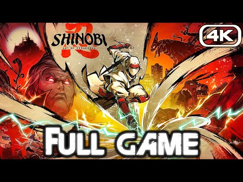 SHINOBI ART OF VENGEANCE Gameplay Walkthrough FULL GAME (4K 60FPS) No Commentary
