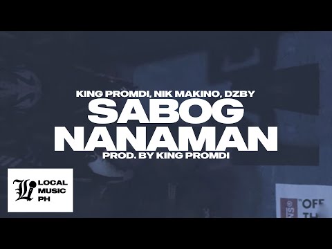 King Promdi - SABOG NANAMAN (with Nik Makino, DZBY)