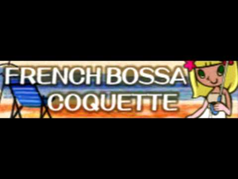 FRENCH BOSSA 「COQUETTE」